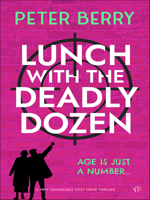 Title details for Lunch with the Deadly Dozen by Peter Berry - Available